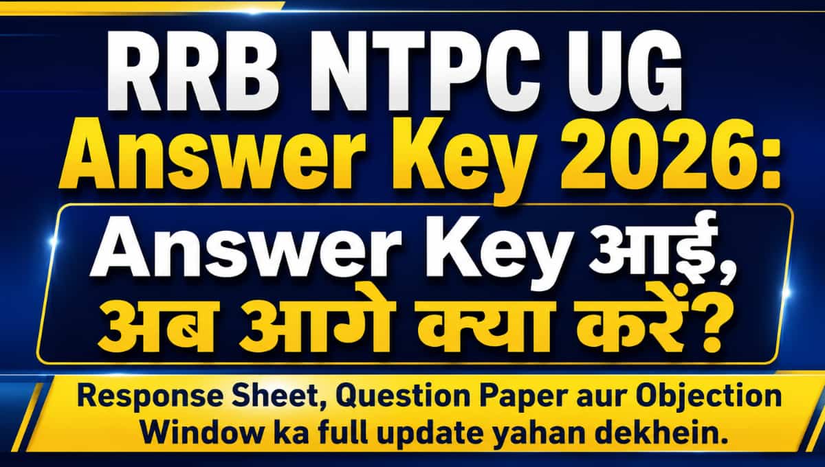 RRB NTPC UG Answer Key 2026